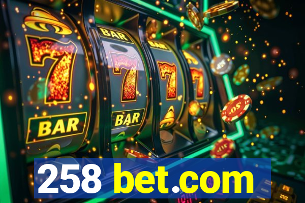 258 bet.com